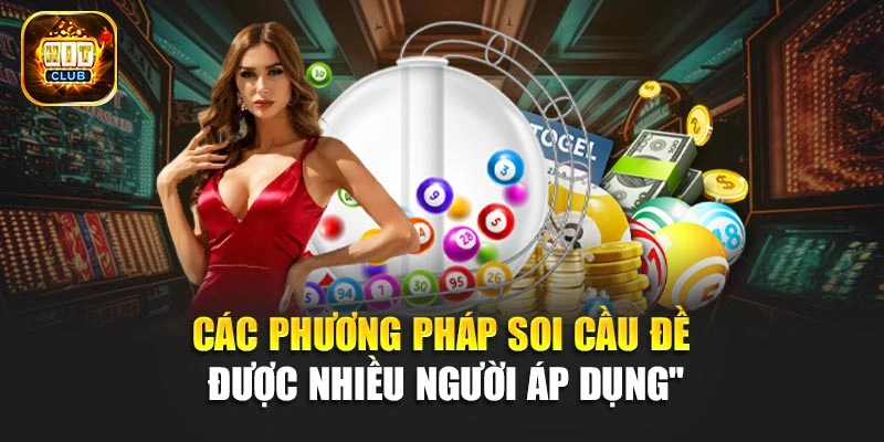 Các phương pháp soi cầu đề được nhiều người áp dụng