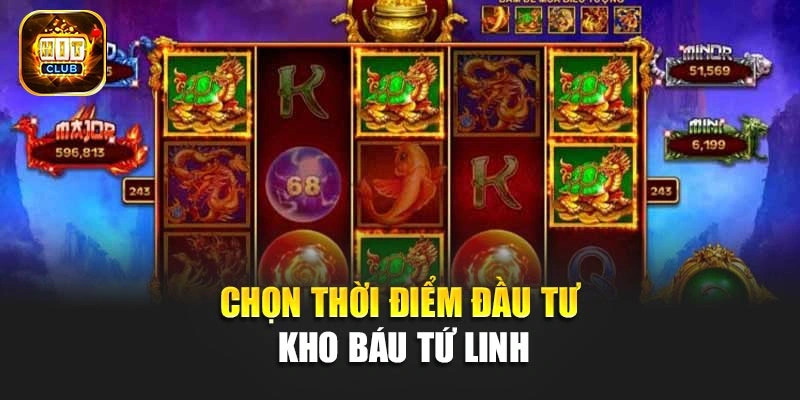 Chọn thời điểm đầu tư kho báu tứ linh