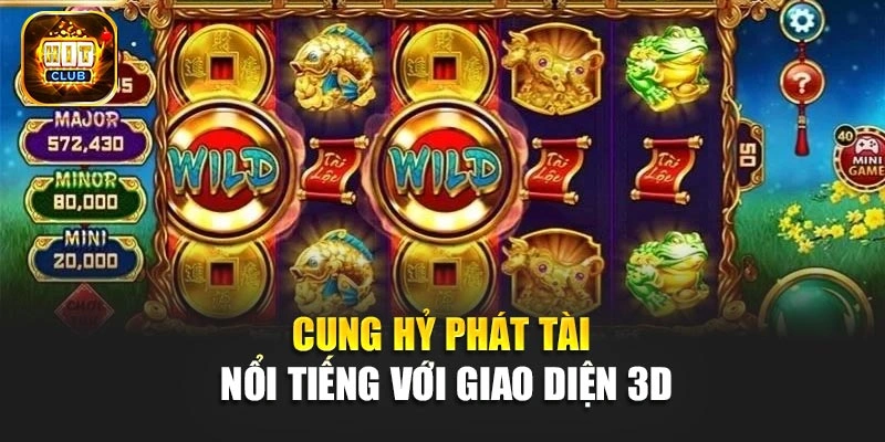 Cung hỷ phát tài nổi tiếng với giao diện 3D