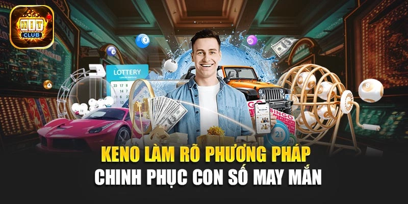 Keno - Làm Rõ Phương Pháp Chinh Phục Con Số May Mắn