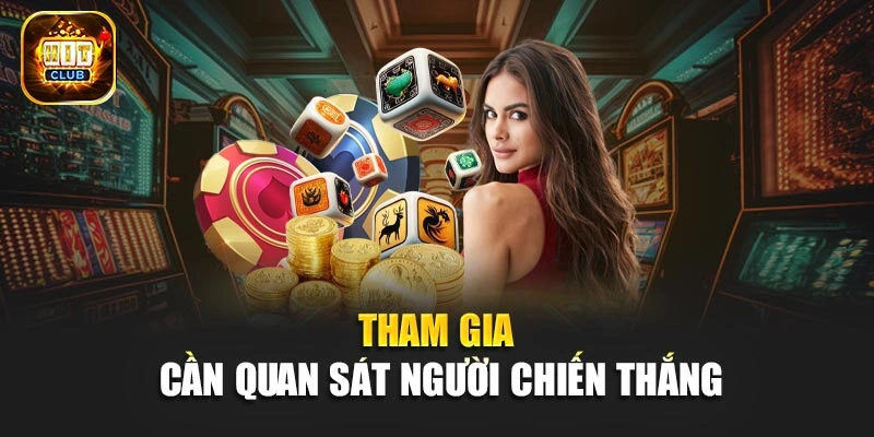 Tham gia cần quan sát người chiến thắng