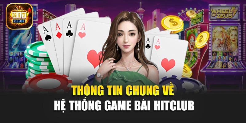 Thông tin chung về hệ thống game bài